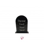 Please Find Your Seat - Black Acrylic Frame 