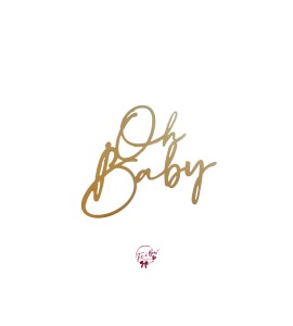 Sign: Oh Baby (Gold)
