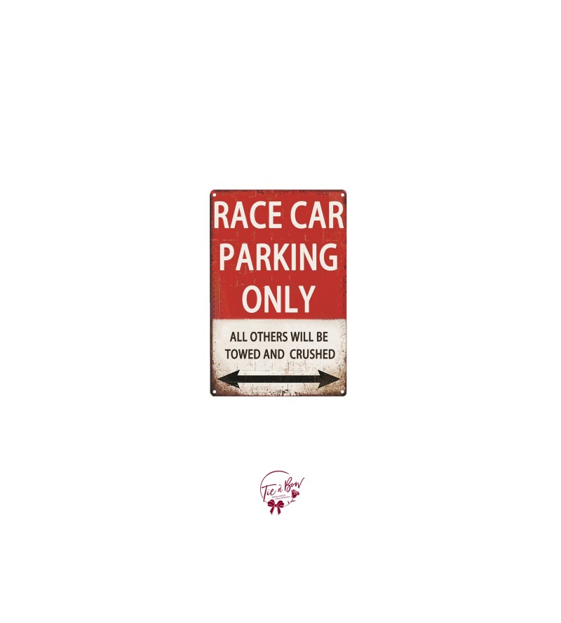 Race Car Parking Only Sign